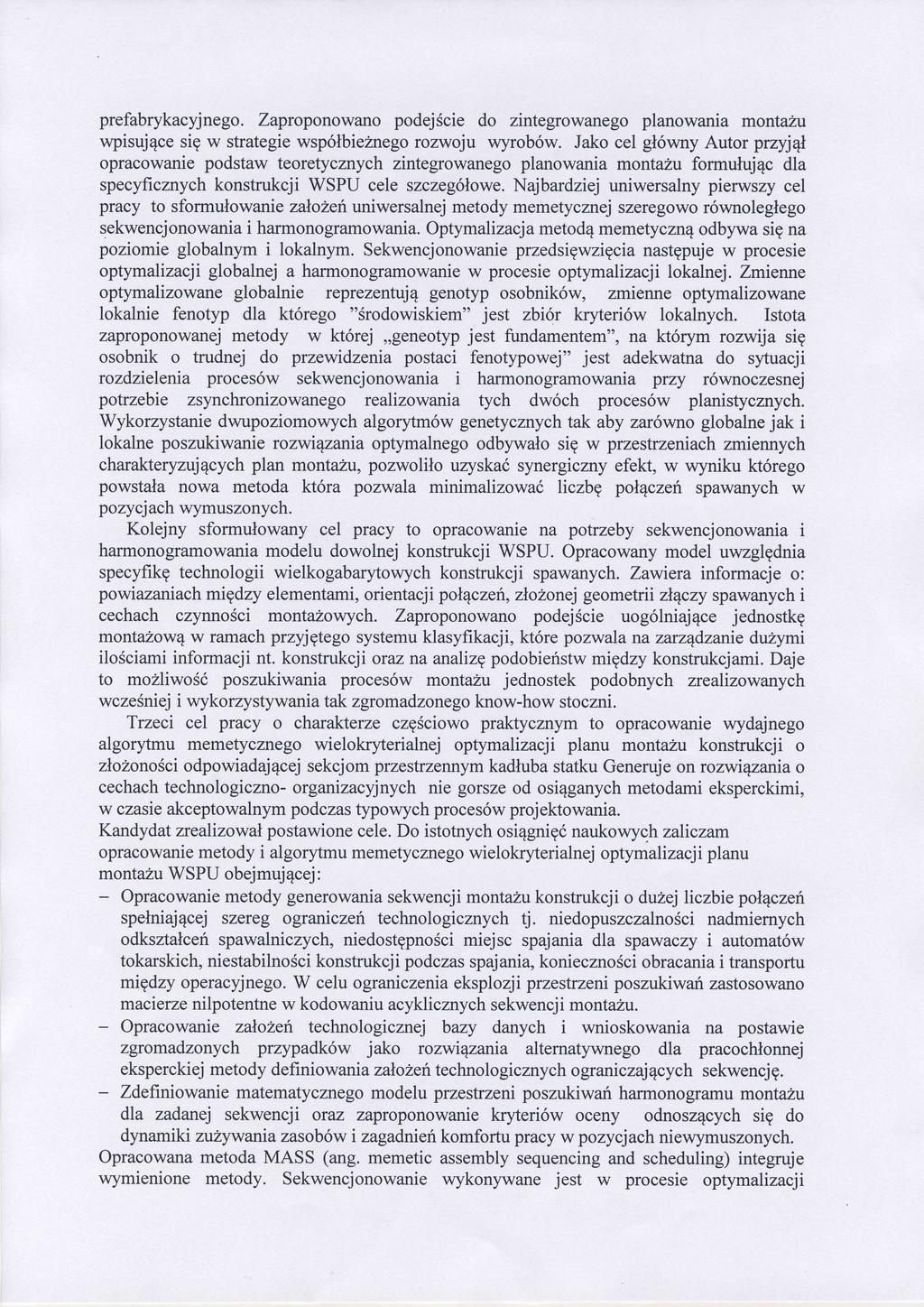 prefabrykacyjnego. Zaproponowano podejcie do zintegrowanego planowania montau wpisujce si w strategie wspbienegorozwoju wyrobw.