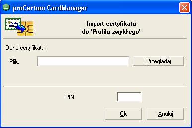 6.8. Import certyfikatu z kluczem prywatnym do Profilu zwykłego karty Aby zaimportować certyfikat zawierający klucz prywatny należy nacisnąć przycisk Importuj certyfikat.