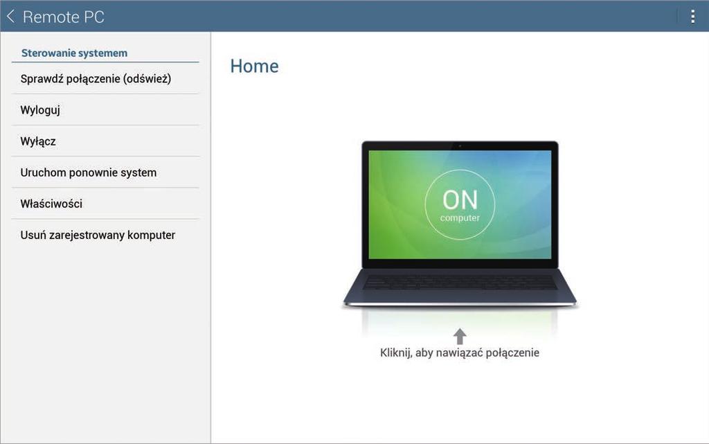 WWW i sieć Zdalne łączenie urządzenia z komputerem 1 Dotknij Zdalny komputer na ekranie aplikacji. 2 Dotknij Sprawdź połączenie (odśwież). Wyświetlana nazwa komputera.
