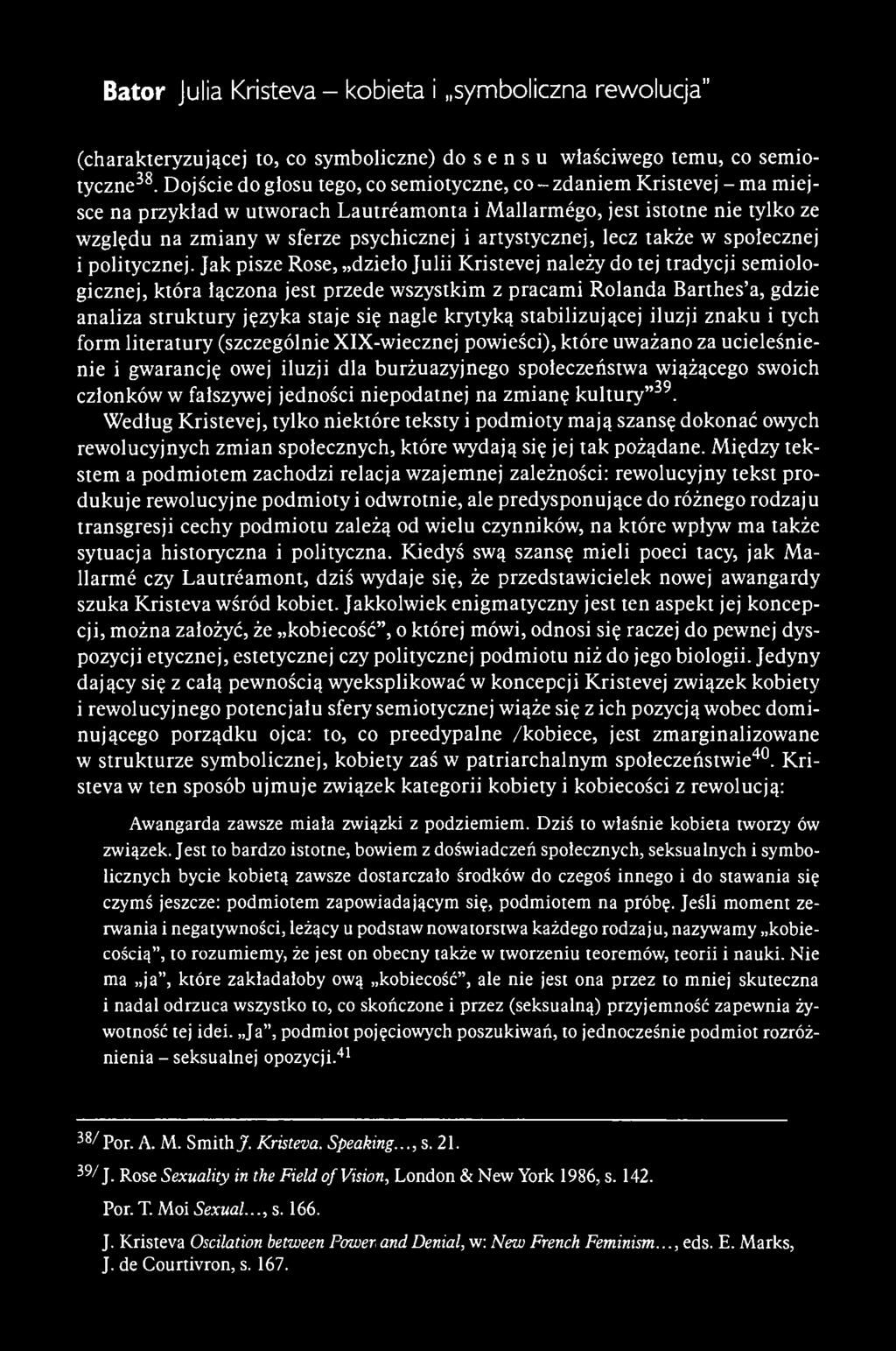 Bator Julia Kristeva - kobieta i symboliczna rewolucja" (charakteryzującej to, co symboliczne) do s e n s u właściwego temu, co semiotyczne 38.