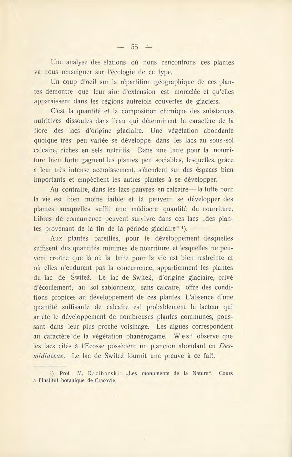 Une analyse des stations où nous rencontrons ces plantes va nous renseigner sur l'écologie de ce type.