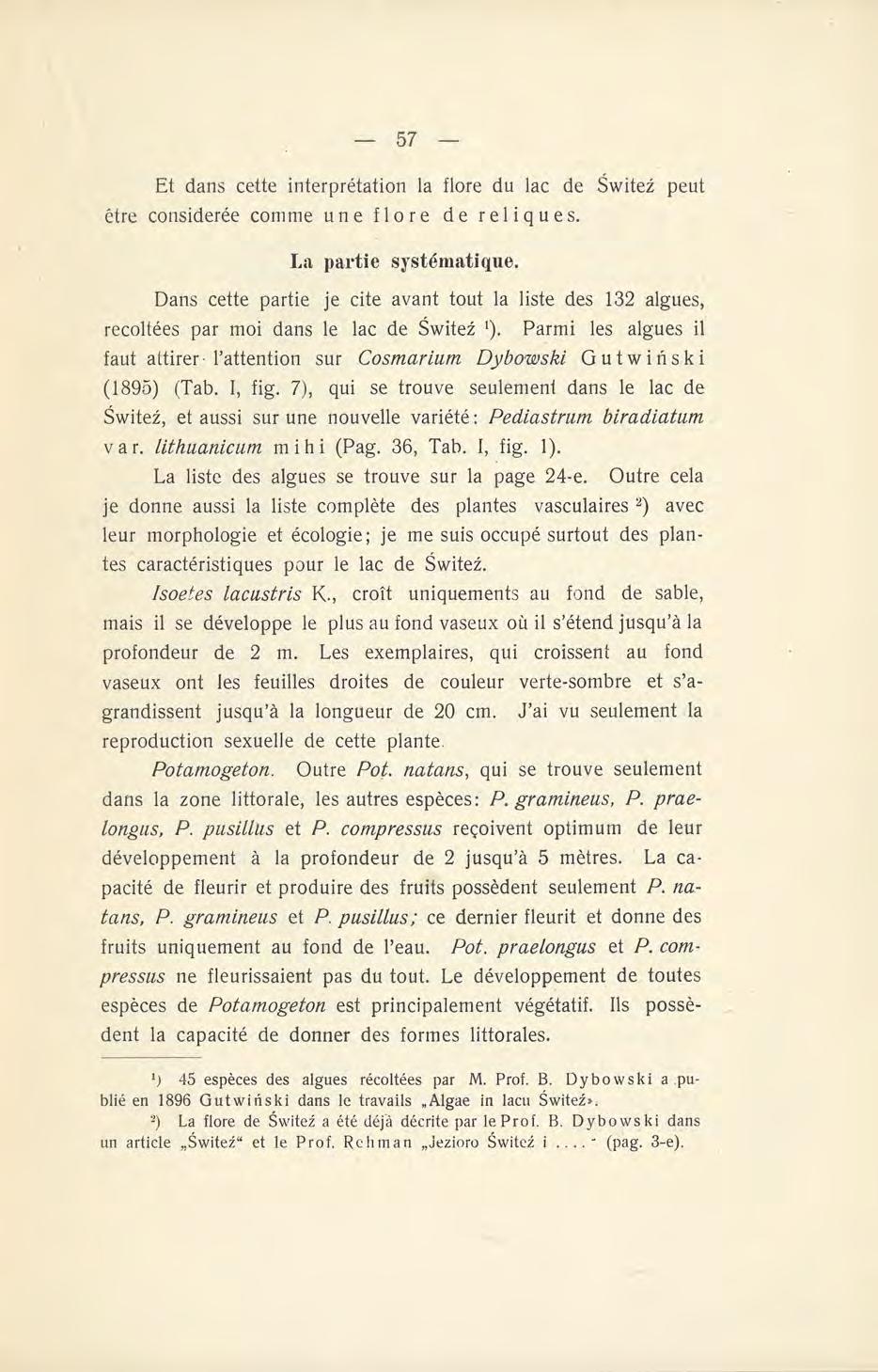 Et dans cette interprétation la flore du lac de Switez peut être considérée comme une flore de reliques. La partie systématique.