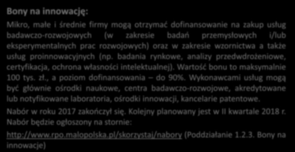 Wsparcie szkoleniowe, doradcze Bony na innowację: Mikro, małe i średnie firmy mogą otrzymać dofinansowanie na zakup usług badawczo-rozwojowych (w zakresie badań przemysłowych i/lub eksperymentalnych