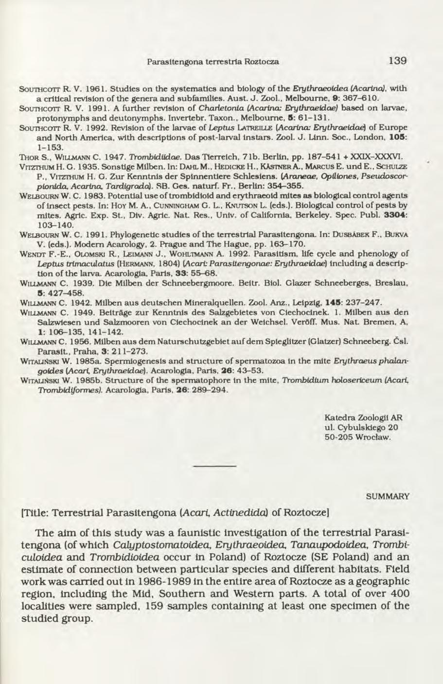 P arasltengona terrestria Roztocza 1 3 9 S o u t h c o t t R. V. 1961. Studies on the system atics and biology of the Erythraeoidea (Acarina), w ith a critical revision of the genera and subfam ilies.
