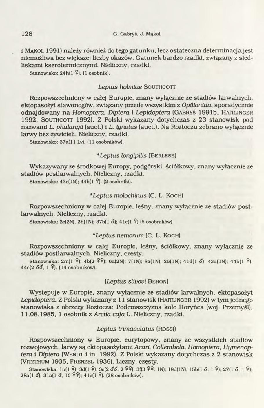 1 2 8 G. G abryś, J. Mąkol i Mąkol 1991) należy również do tego gatunku, lecz ostateczna determinacjajest niemożliwa bez większej liczby okazów.