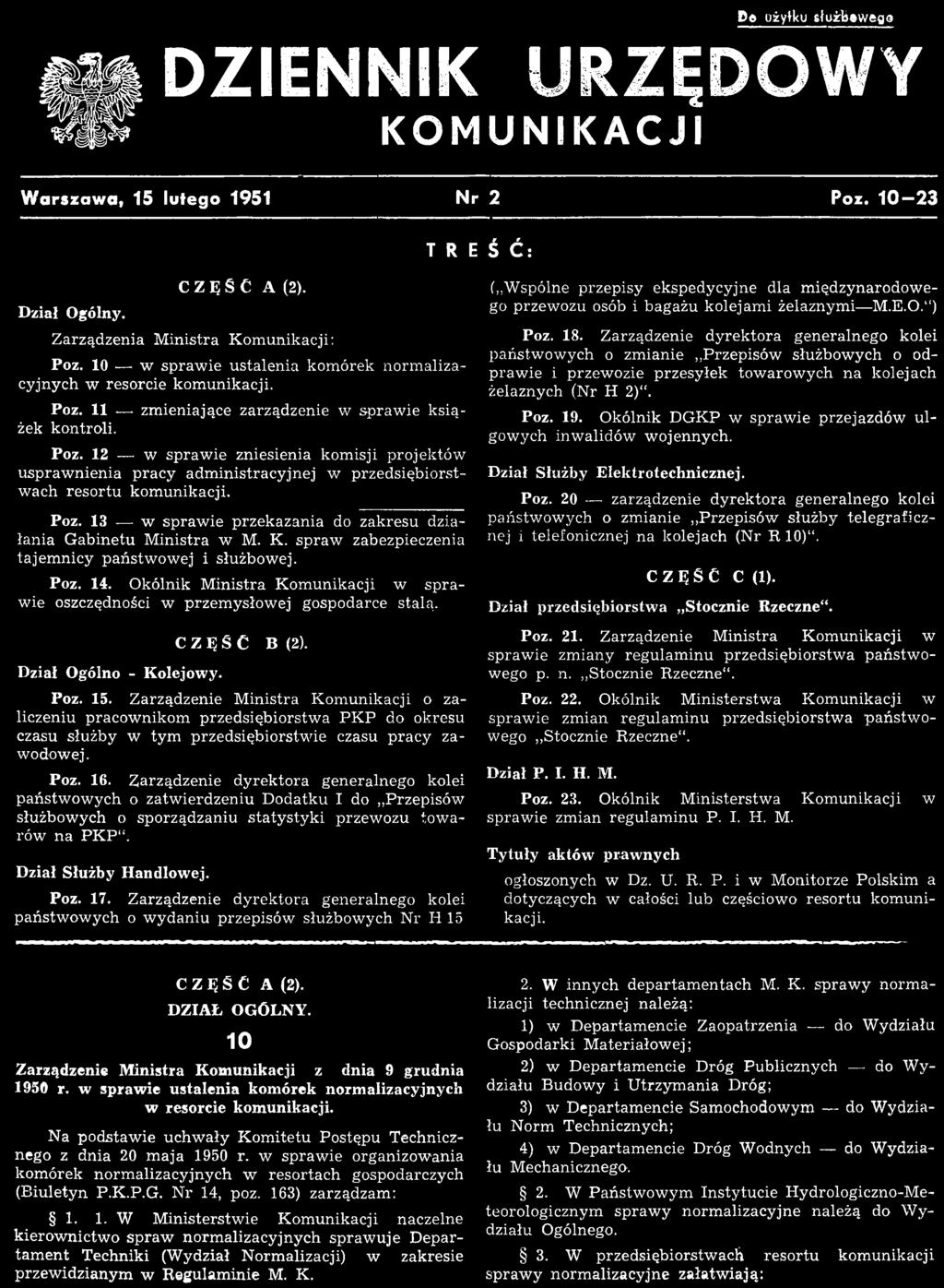 CZĘŚĆ B (2). Poz. 15. Z arządzenie M inistra K om unikacji o zaliczeniu pracow nikom przedsiębiorstw a P K P do okresu czasu służby w ty m przedsiębiorstw ie czasu p ra c y z a w odowej. Poz. 16.