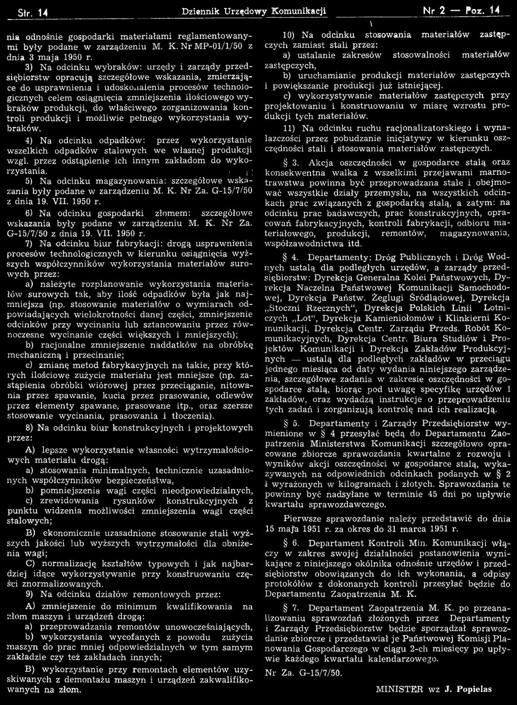 nia odnośnie gospodarki m ateriałam i reglam entow anymi były podane w zarządzeniu M. K. N r M P-01/1/50 z dnia 3 m aja 1950 r.
