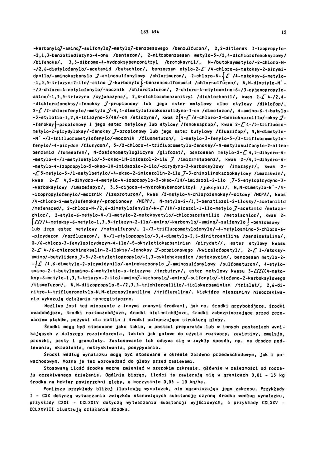 15 -karbonylo]-amino]-sulfonylo] -metylo]-benzoesowego /benzulfuron/, 2,2 -ditlenek 3-izopropylo- -2,1,3-benzotiadiazyno-4-onu /bentazon/, 2-nitrobenzoesan metylo-5-/2,4-dichlorofenoksylowy/