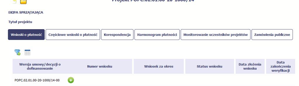 5.3. Utworzenie zbiorczego wniosku o płatność Partner Wiodący w projekcie tworzy wniosek o płatność do
