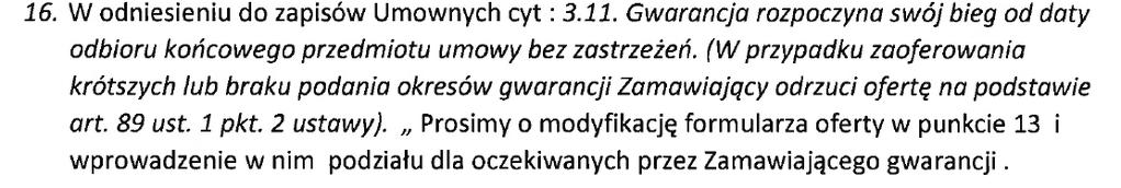 Pytanie Nr 16 Wskazany przez Zamawiającego Załącznik nr 3 pn. Formularz oferty został przekazany w wersji edytowalnej, tym samym Wykonawca winien w pkt.