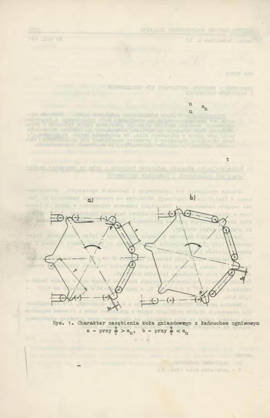 150 Jan Rynik Podziałka koła określona jest zależnością: T = 2.Y t 2 cos2 ^ + d2 sin2 ^ 1 (2) gdzie: d - średnica pręta ogniwa z - ilość gniazd koła.