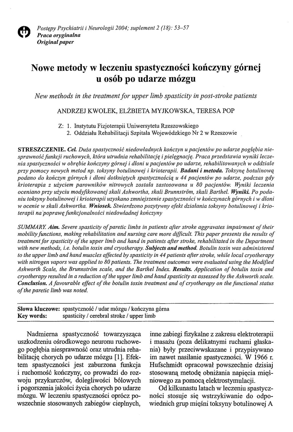 Postępy Psychiatrii i Neurologii 2004; suplement 2 (18): 53-57 Praca oryginalna Original paper Nowe metody w leczeniu spastyczności kończyny górnej u osób po udarze mózgu New methods in the treatment