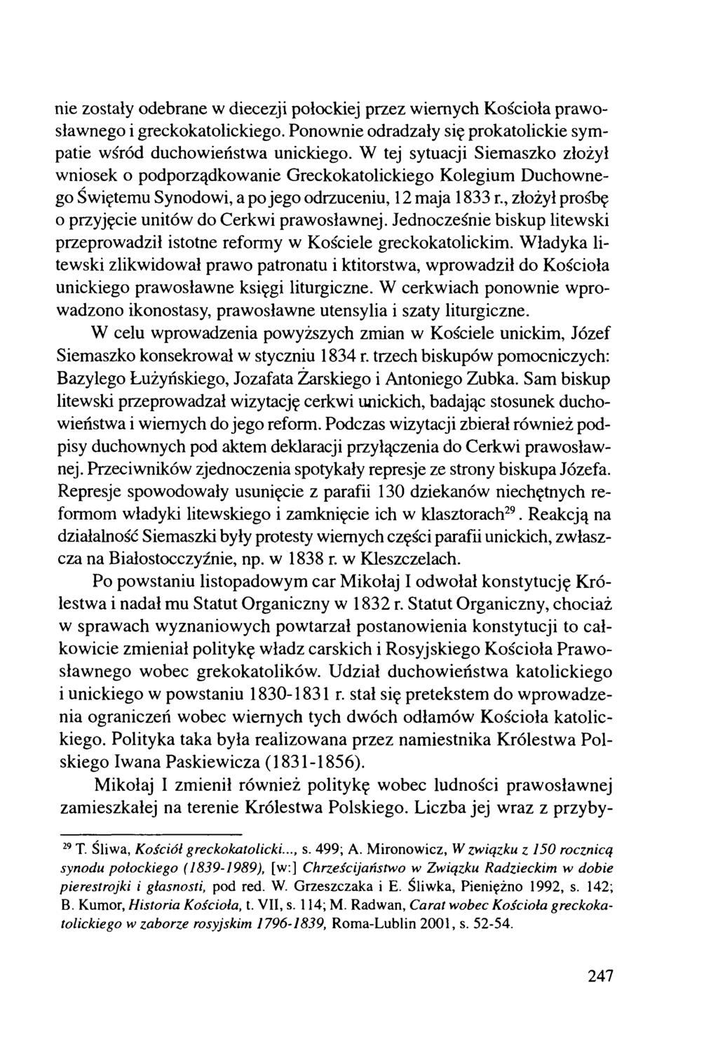 nie zostały odebrane w diecezji połockiej przez wiernych Kościoła prawosławnego i greckokatolickiego. Ponownie odradzały się prokatolickie sympatie wśród duchowieństwa unickiego.