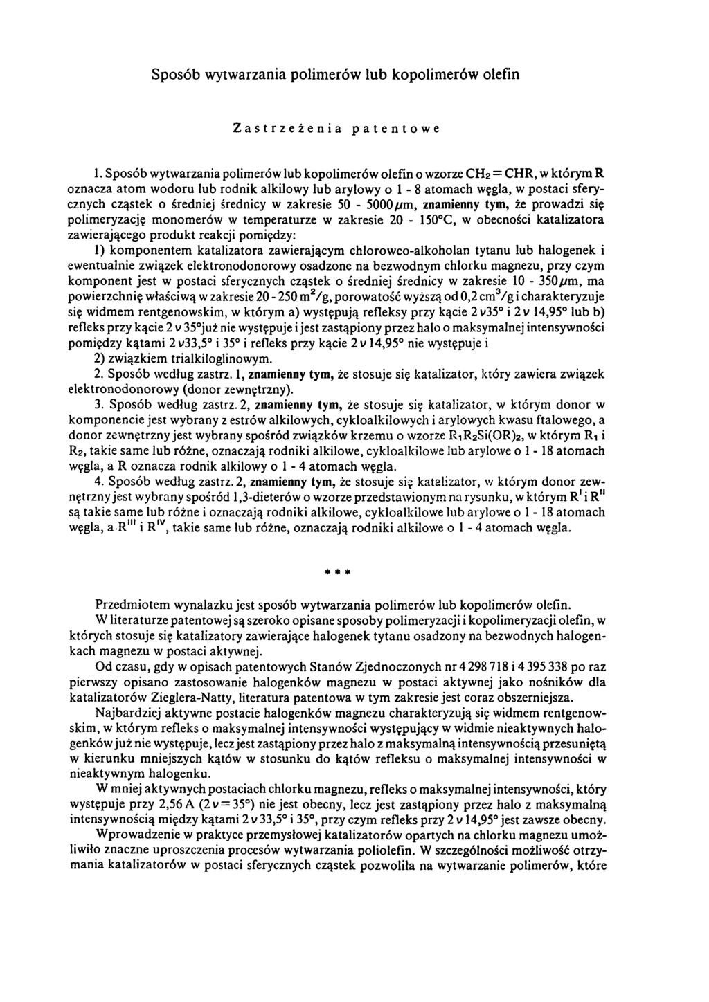Sposób wytwarzania polimerów lub kopolimerów olefin Zastrzeżenia patentowe 1.