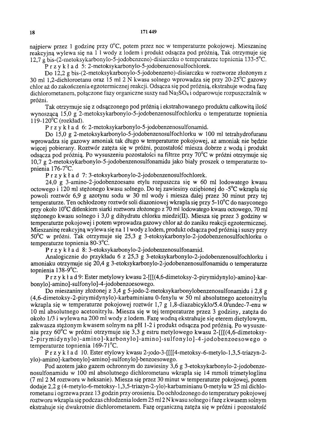 18 171 449 najpierw przez 1 godzinę przy 0 C, potem przez noc w temperaturze pokojowej.