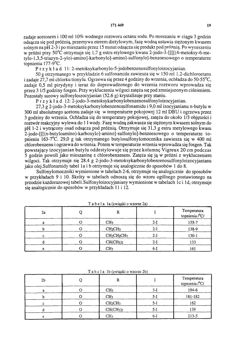 171 449 19 zadaje acetonem i 100 ml 10% wodnego roztworu octanu sodu.