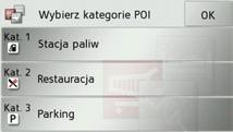 NAWIGACJA >>> Po naciśnięciu jednego z celów specjalnych rozpocznie się prowadzenie do tego celu. Naciśnięcie przycisku obok celu specjalnego powoduje wyświetlenie informacji o tym celu.