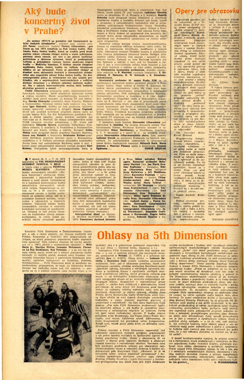 ý ude on ert11ý ži vot v P ahe?,.oo a u:óny 19?3-? 4 sa premieta rad významnych jubilef českých skladatefov", vyhlásil zasl. umplcc prof.