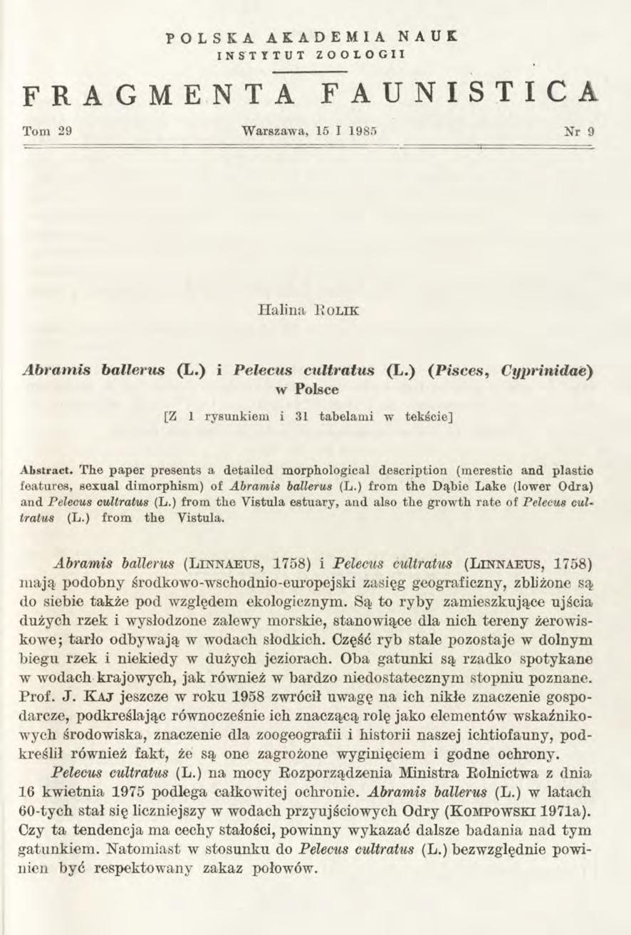 POLSKA AKADEMIA NAUK INSTYTUT ZOOLOGII FRAGMENTA FAUNISTICA Tom 29 W arszawa, 15 I 1985 Nr 9 H a lin a R o l ik A bram is ballerus (L.) i Pelecus culłrałus (L.