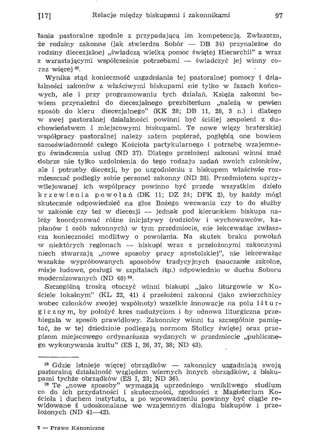 117] Relacje między biskupam i i zakonnikami 97 Jania pastoralne zgodnie z przypadającą im kom petencją.