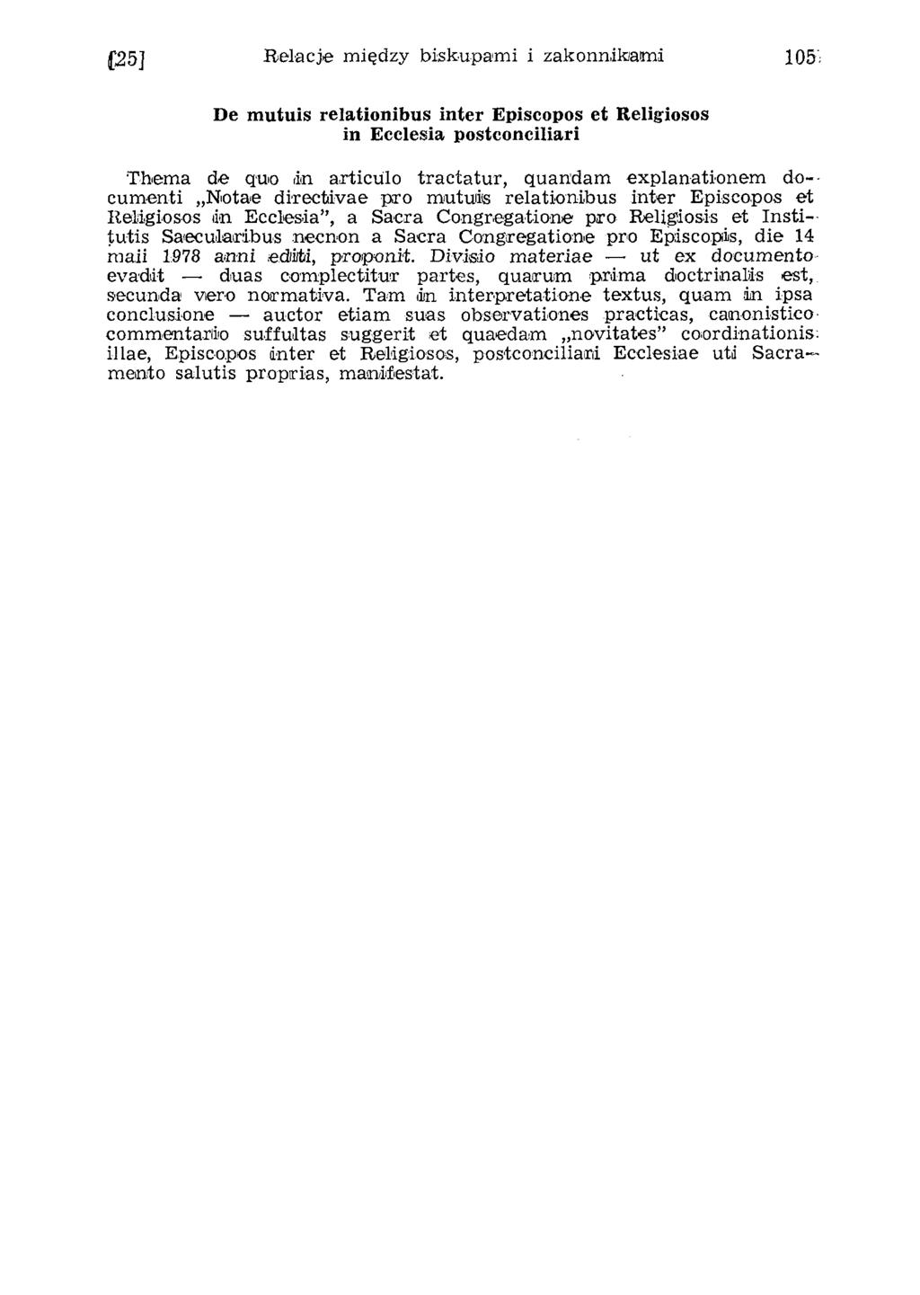 Relacje mi^dzy bisku-pami i zakonnikiami 105: De mutuis relationibus inter Episcopos et Religiosos in Ecclesia postconciliari 'Thema de quo in articulo tractatu r, quandam explanationem do-- cum enti
