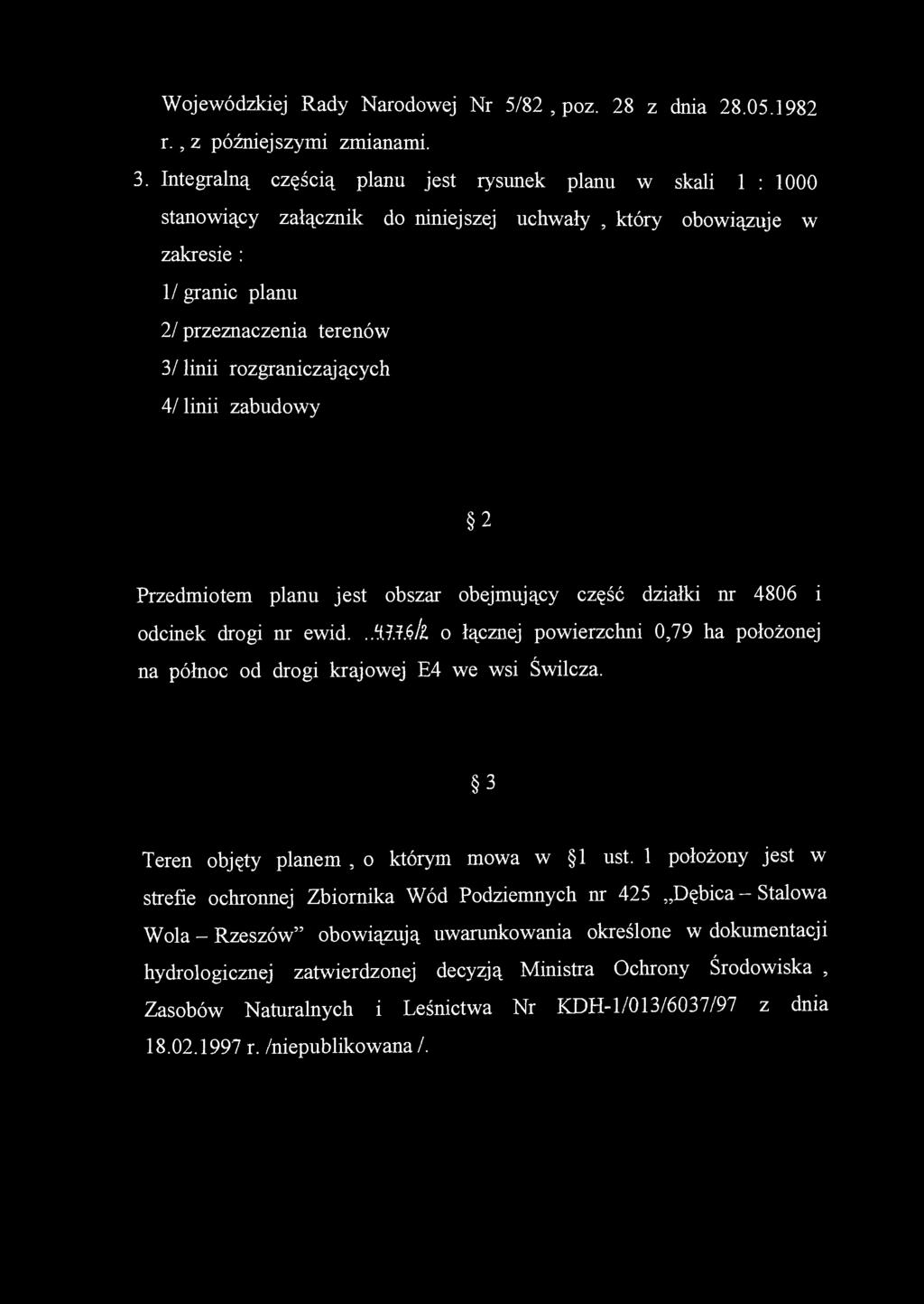 Wojewódzkiej Rady Narodowej Nr 5/82, poz. 28 z dnia 28.05.1982 r., z późniejszymi zmianami. 3.