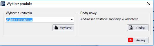 Rysunek 20 Dodawanie nowego asortymentu W po wybraniu przycisku Wybierz (w przypadku asortymentu z listy) lub przycisku Dodaj (w przypadku nowego asortymentu) otwiera się dodatkowe okno umożliwiające