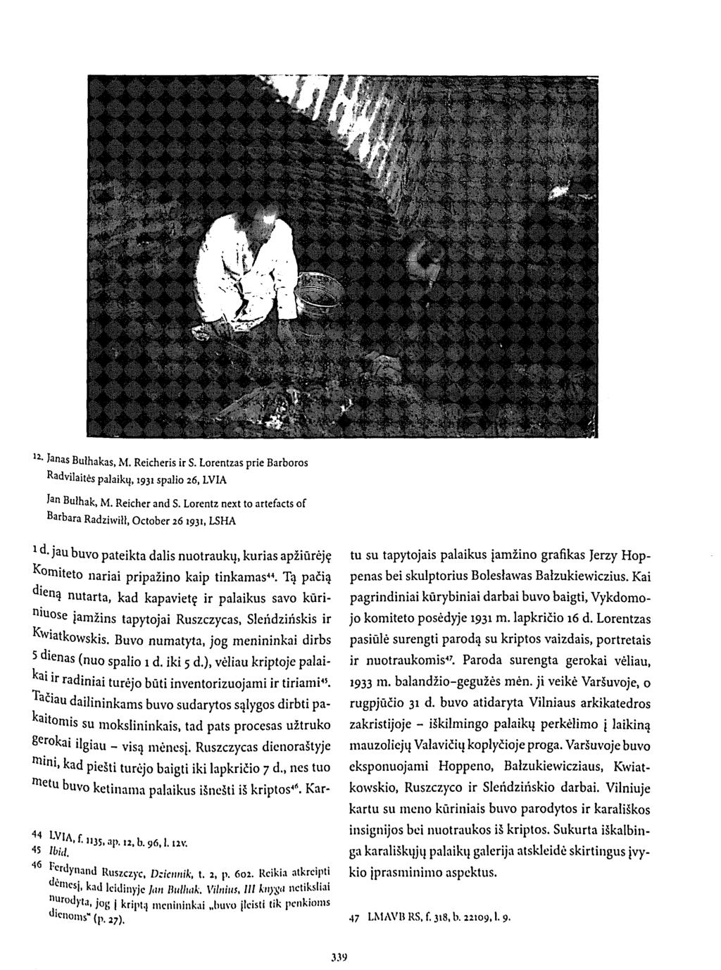 u - Janas Bulhakas, M. Reicheris ir S. Lorentzas prie Barboros Radvilaitės palaikų, 1931 spalio 26, LVIA Jan Bułhak, M. Reicher and S.