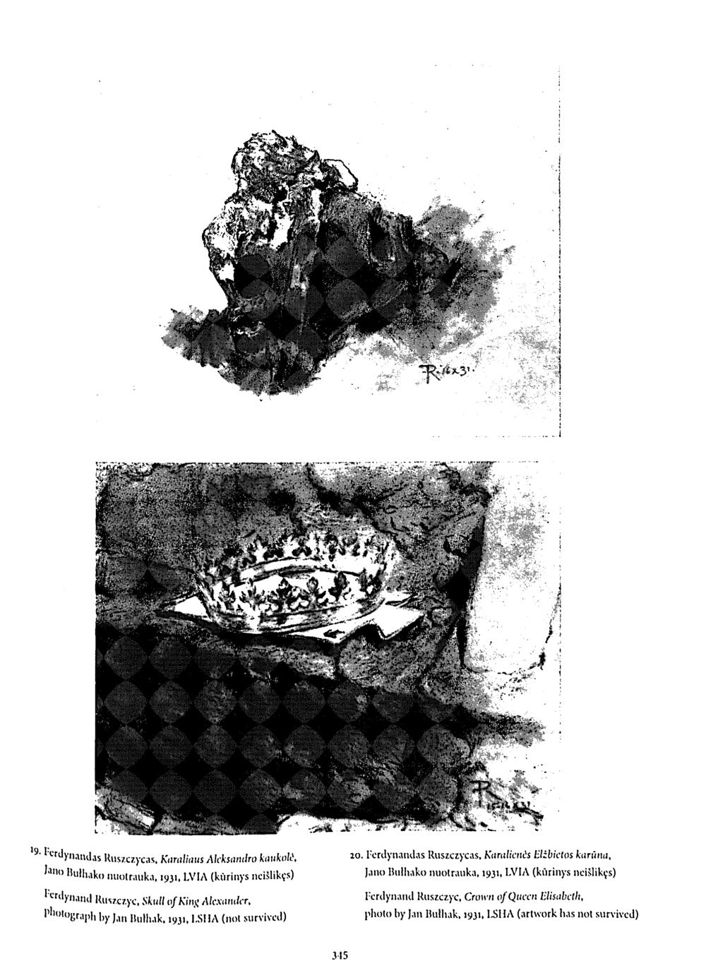 ''«dynamhs Ruszczycas, Karaliaus Aleksandro kaukole,, a n " Buliuko miolraiika. 1931, LVIA (kūrinys neišlikęs) ''"dynami Ruszczyć, Skull of King Alexander, holograph by Jan Bułhak. 1931,1.