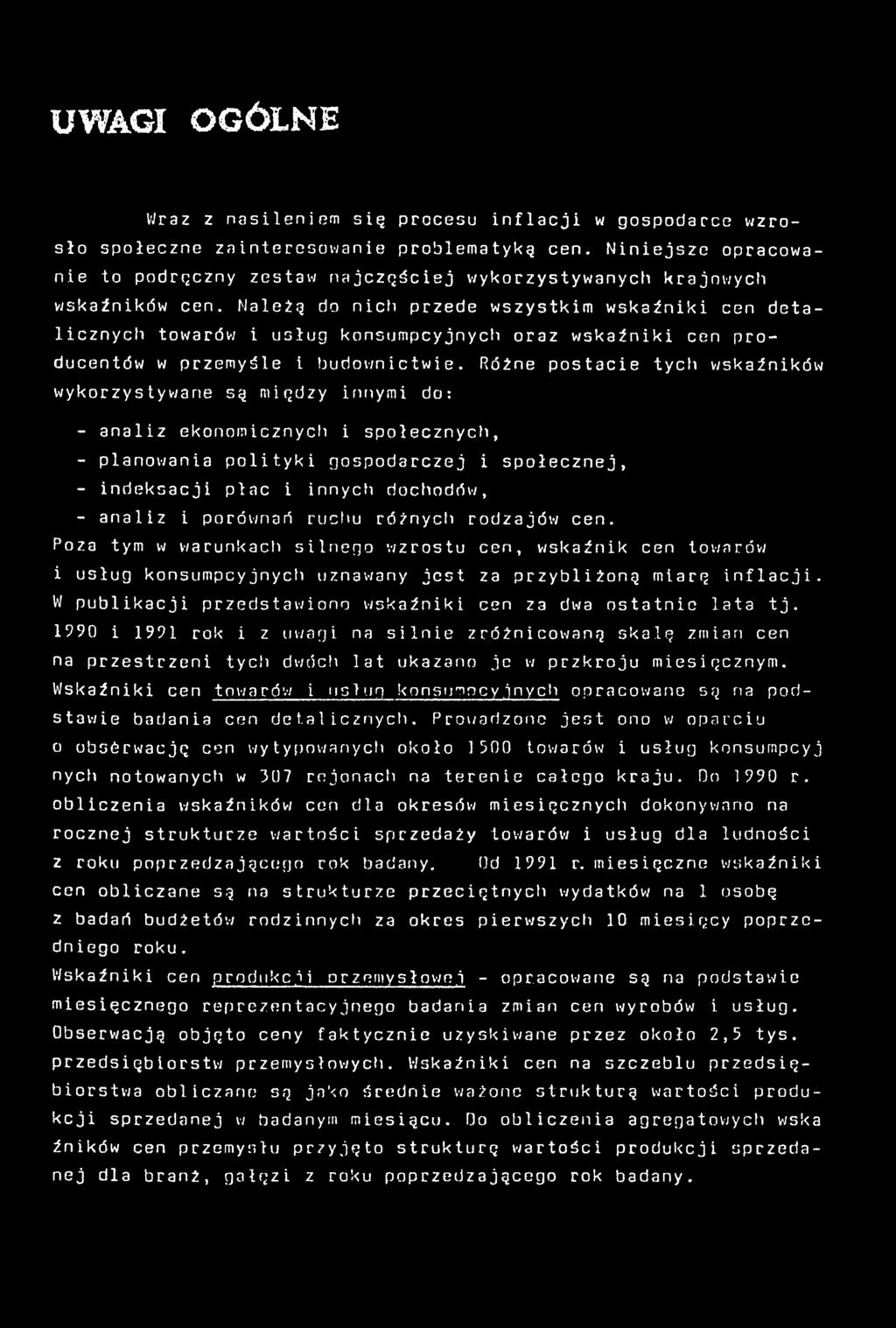 Różne postcie tych wskźników wykorzystywne sę między innymi do: - nliz ekonomicznych i społecznych, - plnowni polityki gospodrczej i s p o łe cz ne j, - indekscji plc i innych d o c h o d ó w, - nliz