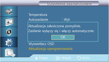 Dost. wyśw. LCD 3. Jeśli zostanie wykryta nowsza wersja oprogramowania od bieżącej pojawi się monit o aktualizację bieżącego oprogramowania. Po wybraniu opcji <Tak> aktualizacja zostanie wykonana. 4.