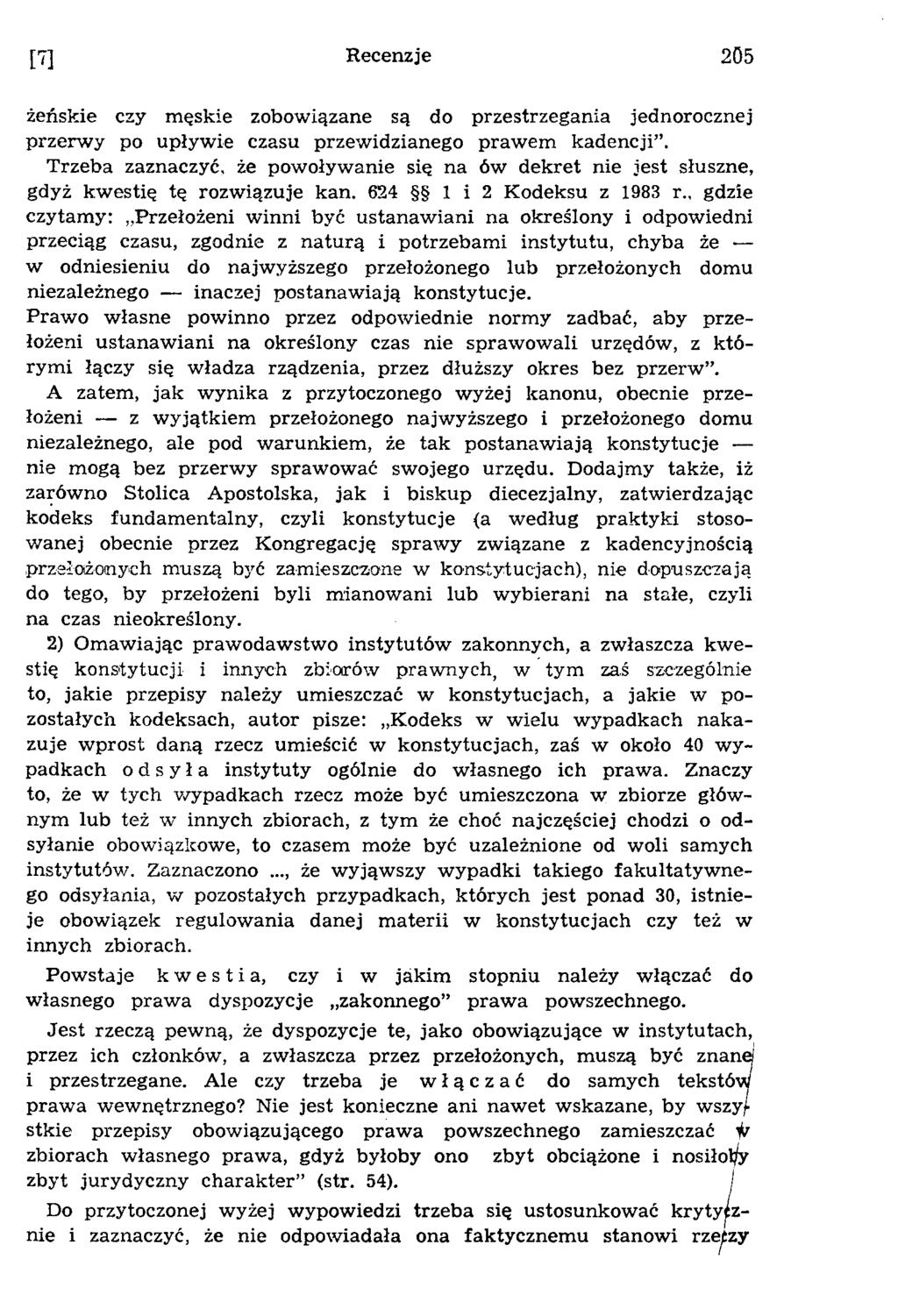 Recenzje 2Ö5 żeńskie czy męskie zobowiązane są do przestrzegania jednorocznej przerwy po upływie czasu przewidzianego prawem kadencji.