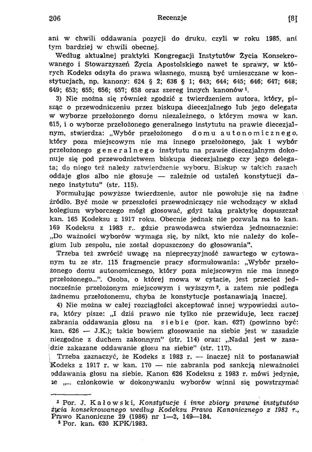 206 Recenzje 181 ani w chwili oddawania pozycji do druku, czyli w roku 1985, ani tym bardziej w chwili obecnej.
