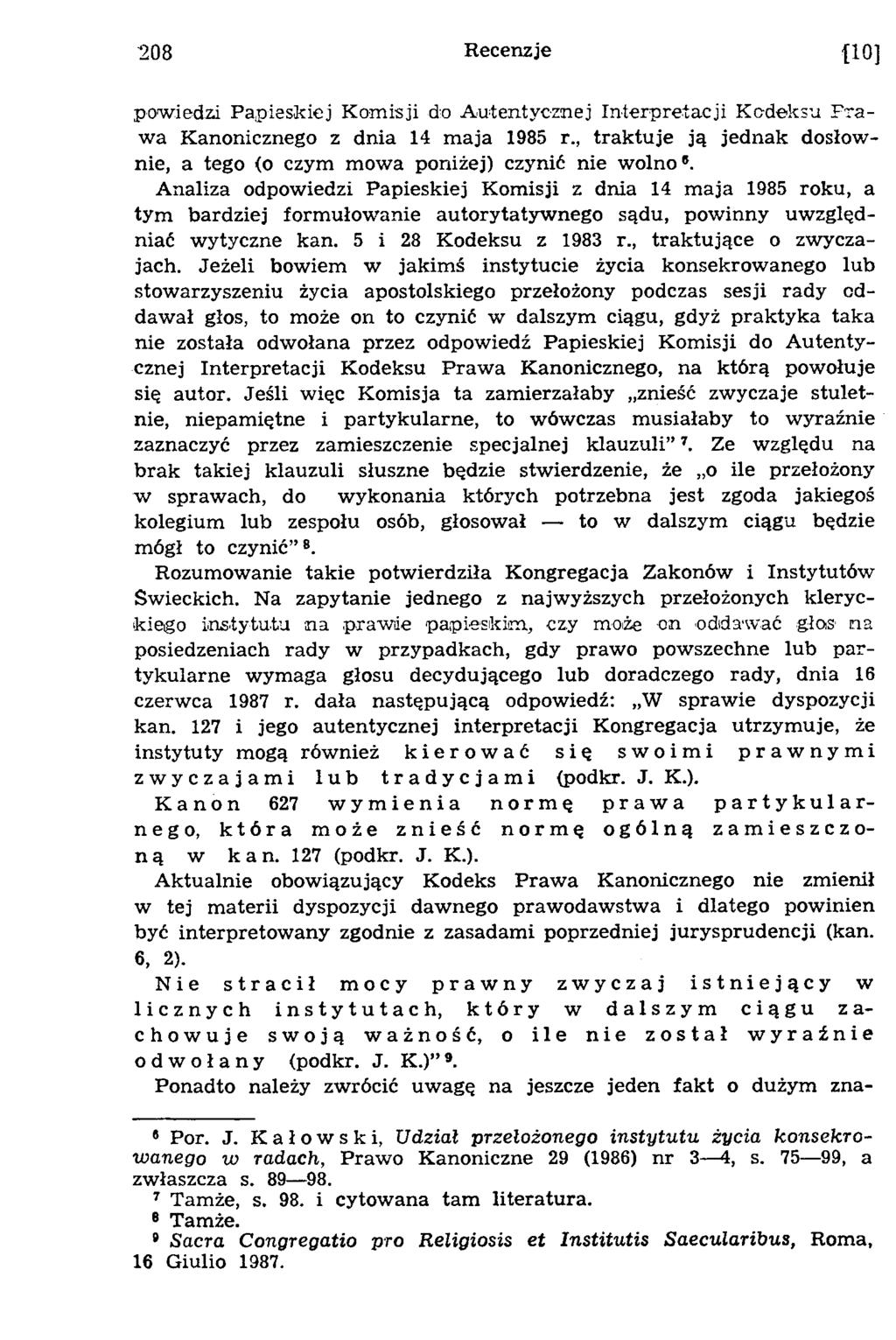 208 Recenzje 110] powiedzi Papieskiej Komisji do Autentycznej Interpretacji Kodeksu Prawa Kanonicznego z dnia 14 maja 1985 г.