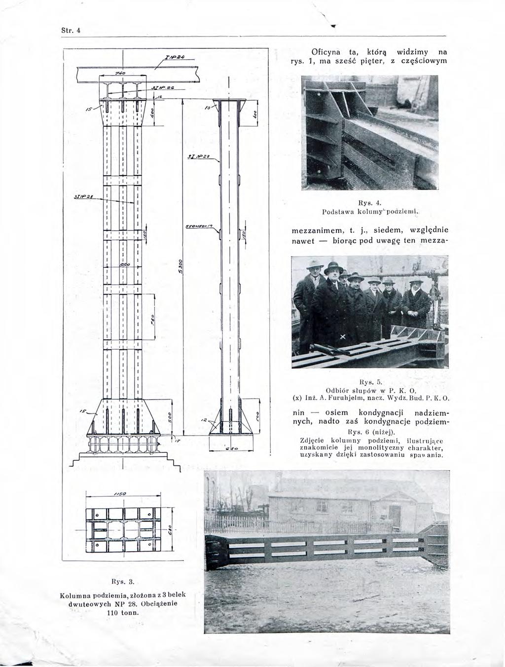 Str. 4 TAP24 Oficyna ta, którą widzimy na rys. 1, ma sześć pięter, z częściowym Rys. 4. Podstawa kolumyl'podziemi. mezzanimem, t. j., siedem, względnie nawet biorąc pod uwagę ten mezza- Rys. 5.