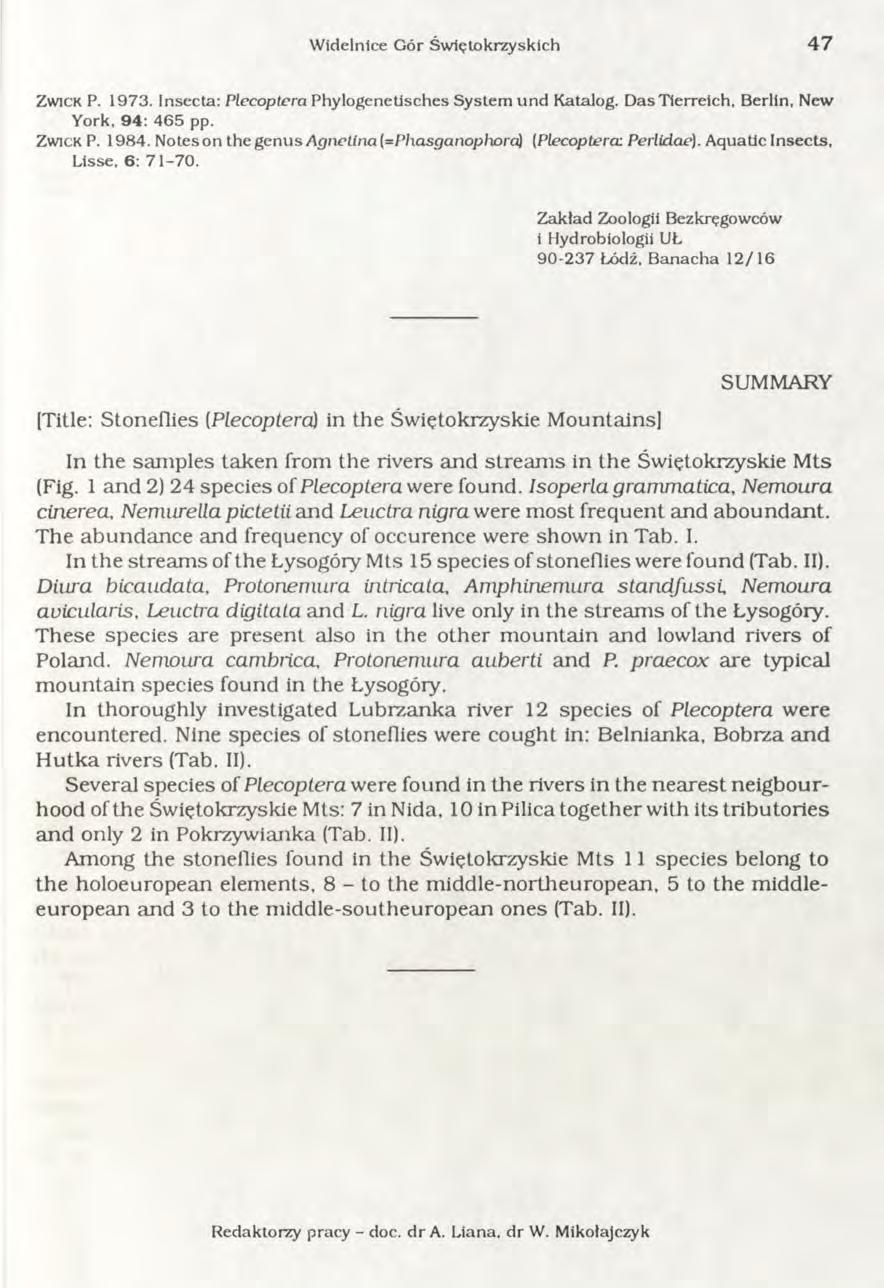Widelnice Gór Św iętokrzyskich 4 7 Z w ick P. 1973. Insecta: Plecoptera Phylogenetisches System und Katalog. D ast ierreich, Berlin, New York, 94: 465 pp. Z w ick P. 1984.