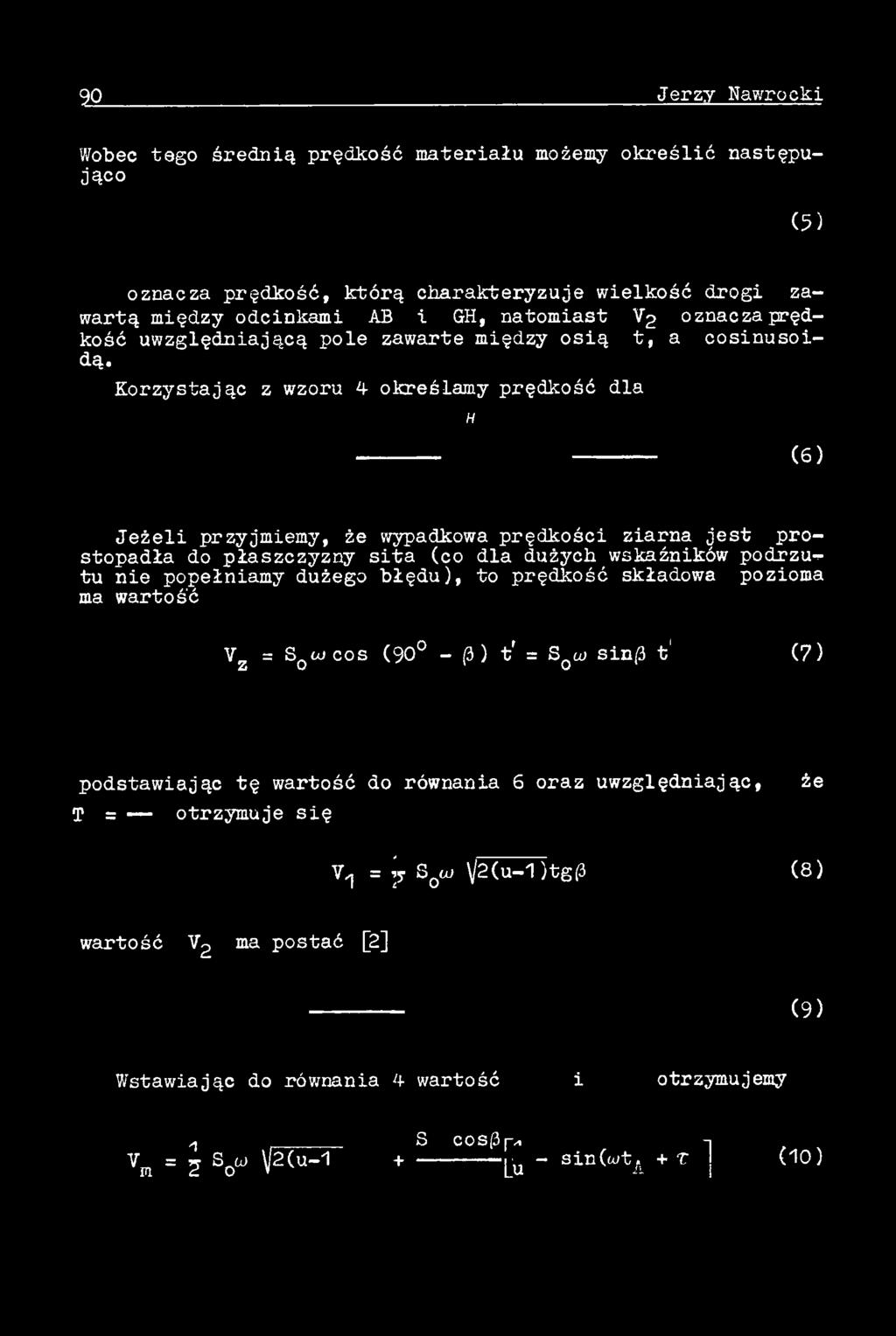 t' = SQw sin(3 t' (7) podstawiając tę wartość do równania 6 oraz uwzględniając, T = ~ otrzymuje się źe V 1 = jy S0w V2(u-1)tg(3 (8 )