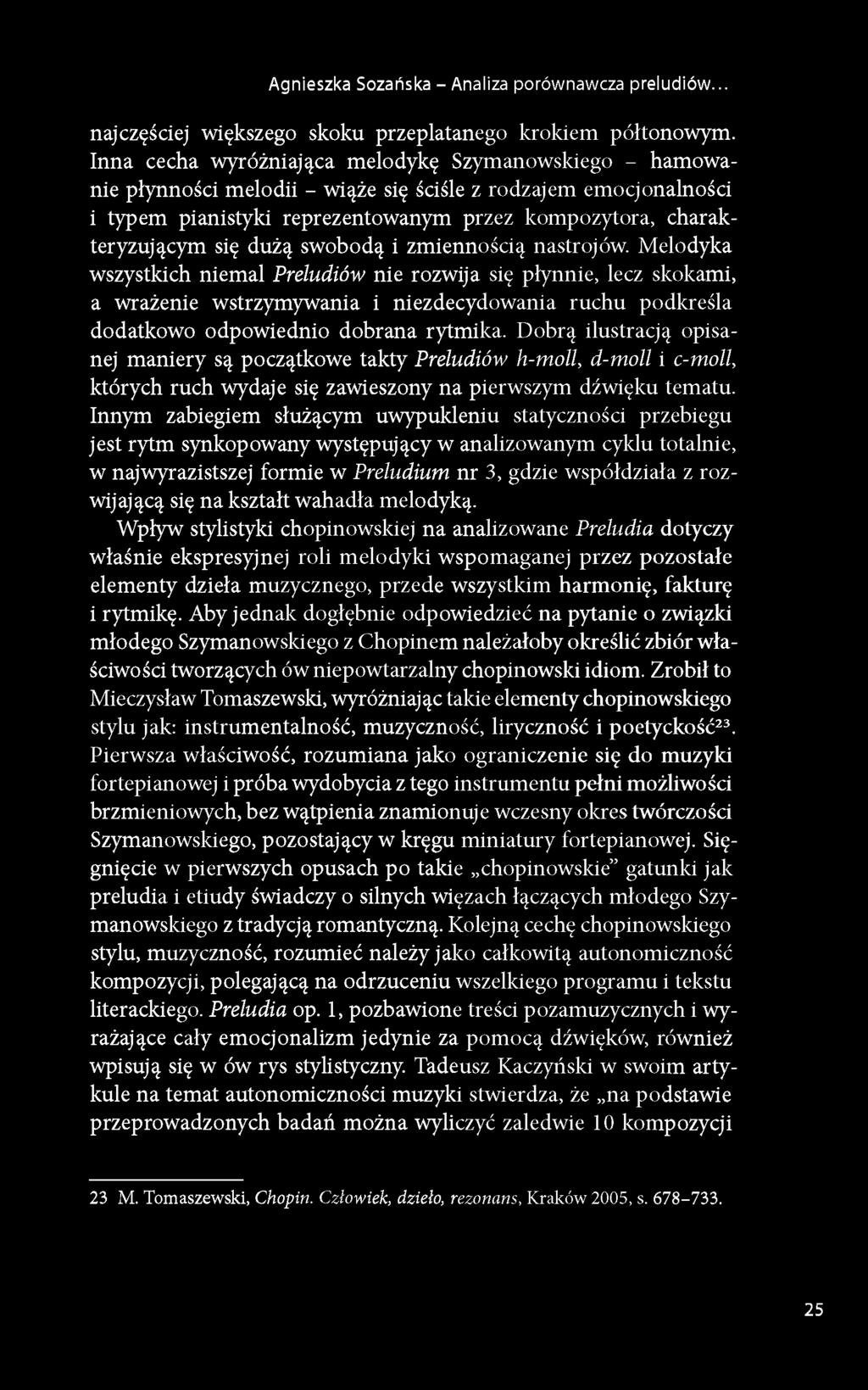 dużą swobodą i zmiennością nastrojów.