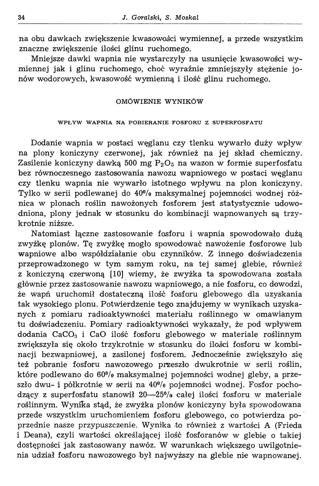34 J. Góralski, S. Moskal na obu dawkach zwiększenie kwasowości w ym iennej, a przede w szystkim znaczne zw iększenie ilości glinu ruchom ego.