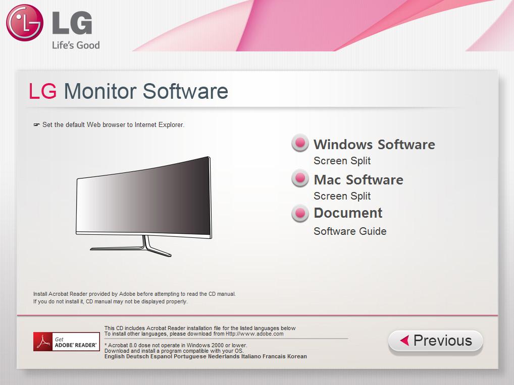 16 Instalacja aplikacji LG Monitor Software INSTALACJA APLIKACJI LG MONITOR SOFTWARE Włóż do napędu CD komputera dołączoną do produktu płytę CD z oprogramowaniem i zainstaluj aplikację