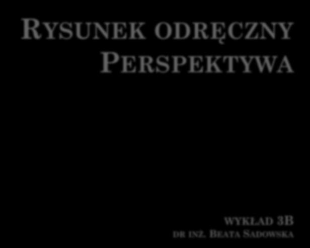 RYSUNEK ODRĘCZNY PERSPEKTYWA