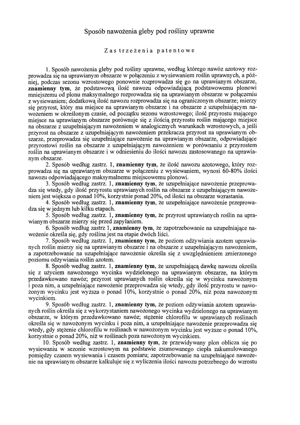 Sposób nawożenia gleby pod rośliny uprawne Zastrzeżenia patentowe 1.