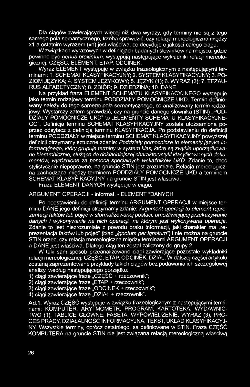 Dla ciągów zawierających więcej niż dwa wyrazy, gdy terminy nie są z tego samego pola semantycznego, trzeba sprawdzić, czy relacja mereologiczna między x1 a ostatnim wyrazem (xn) jest właściwa, co