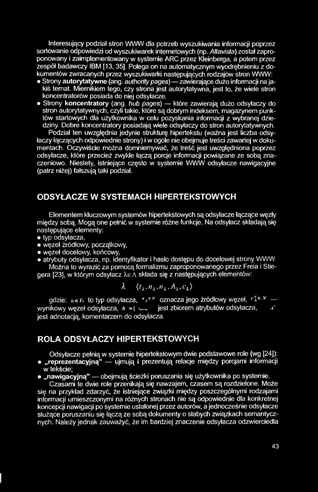 I Interesujący podział stron WWW dla potrzeb wyszukiwania informacji poprzez sortowanie odpowiedzi od wyszukiwarek internetowych (np.