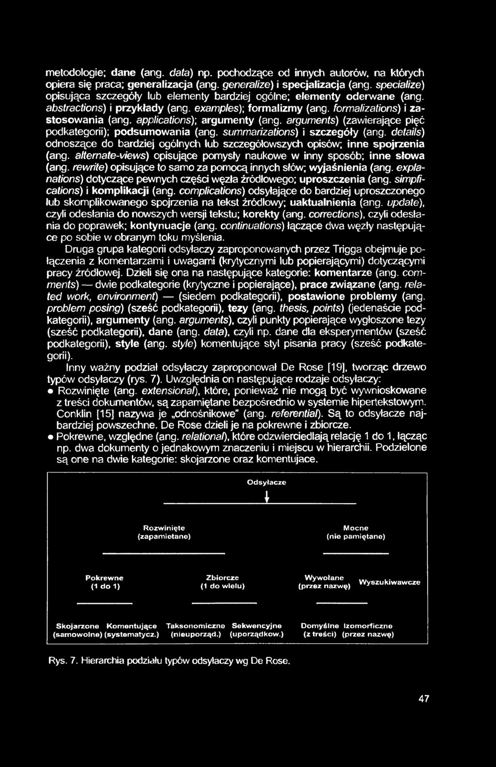 applications); argumenty (ang. arguments) (zawierające pięć podkategorii); podsumowania (ang. sum m arizations) i szczegóły (ang.