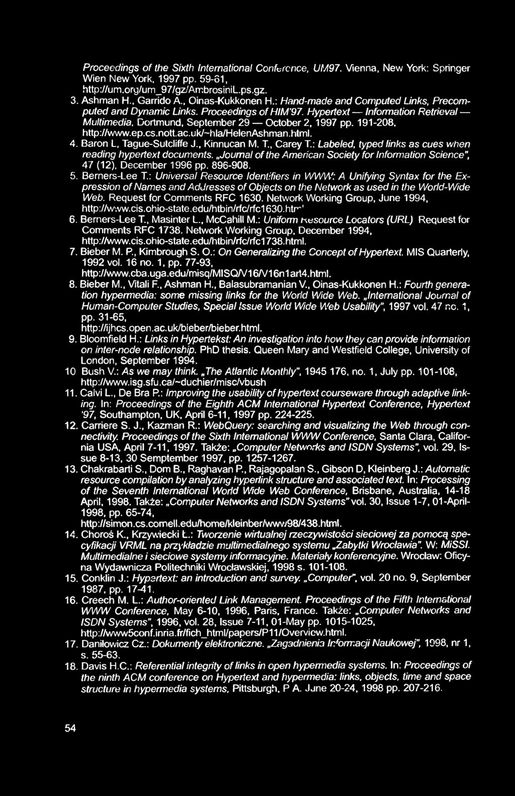 Proceedings of the Sixth International Conference, UM97. Vienna, New York: Springer Wien New York, 1997 pp. 59-61, http://um.org/um_97/gz/ambrosinil.ps.gz. 3. Ashman H.. Garrido A., Oinas-Kukkonen H.