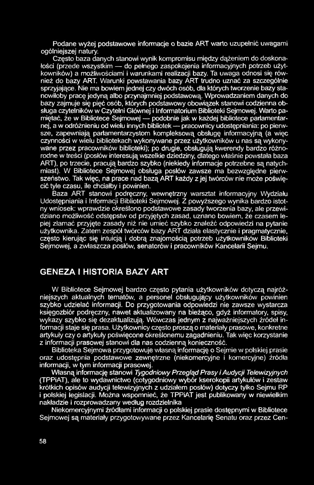 Podane wyżej podstawowe informacje o bazie ART warto uzupełnić uwagami ogólniejszej natury.