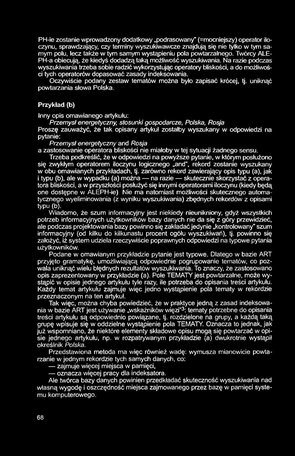 PH-ie zostanie wprowadzony dodatkowy podrasowany" (=mocniejszy) operator iloczynu, sprawdzający, czy terminy wyszukiwawcze znajdują się nie tylko w tym samym polu, lecz także w tym samym wystąpieniu
