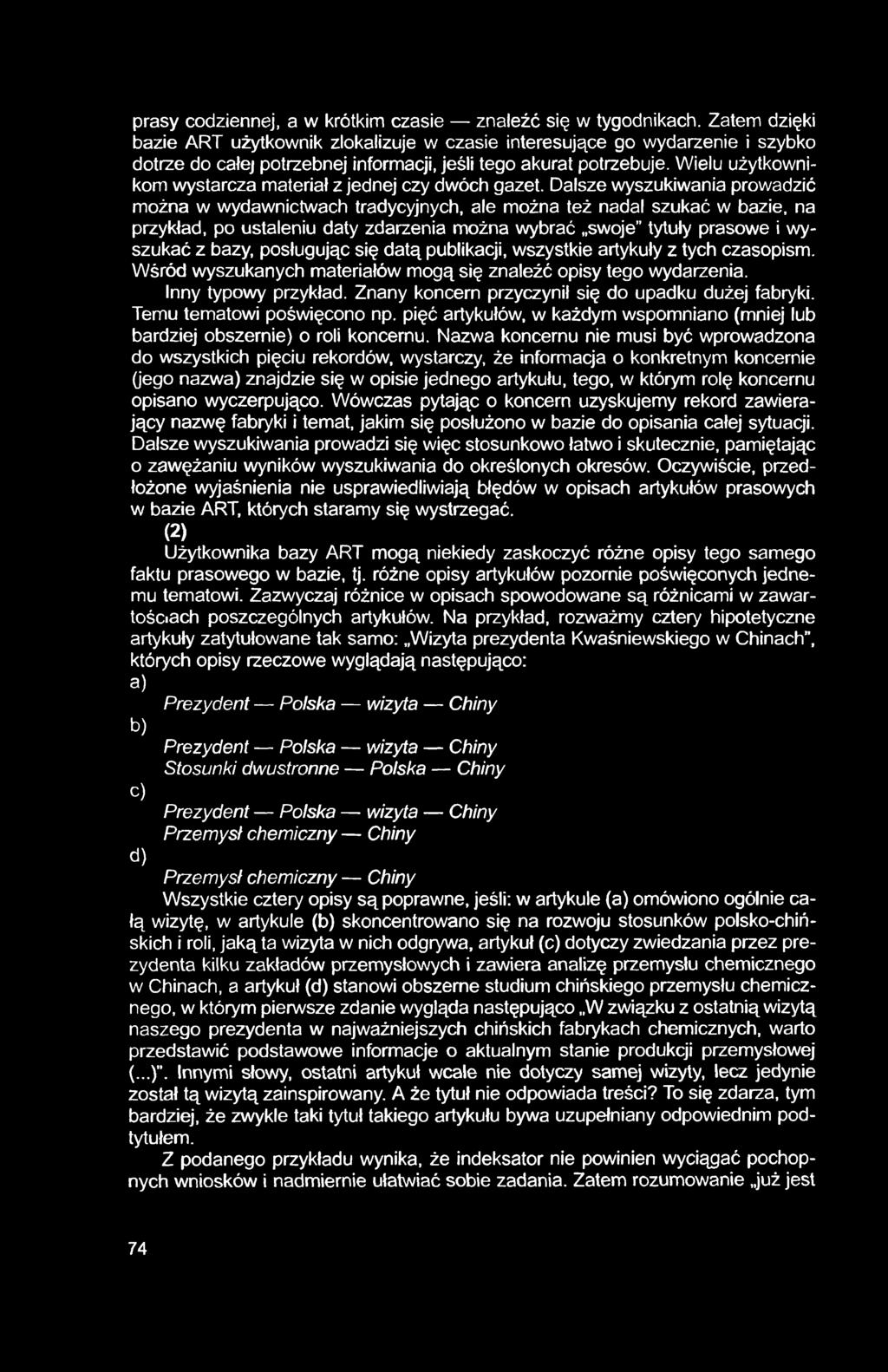 prasy codziennej, a w krótkim czasie znaleźć się w tygodnikach.