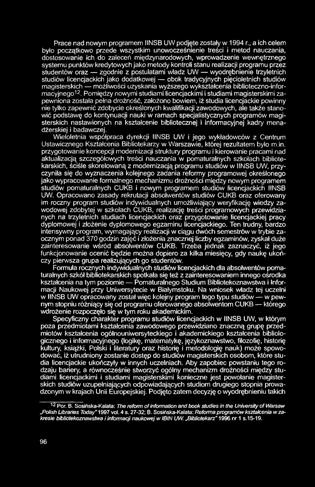 Prace nad nowym programem IINSB UW podjęte zostały w 1994 r.